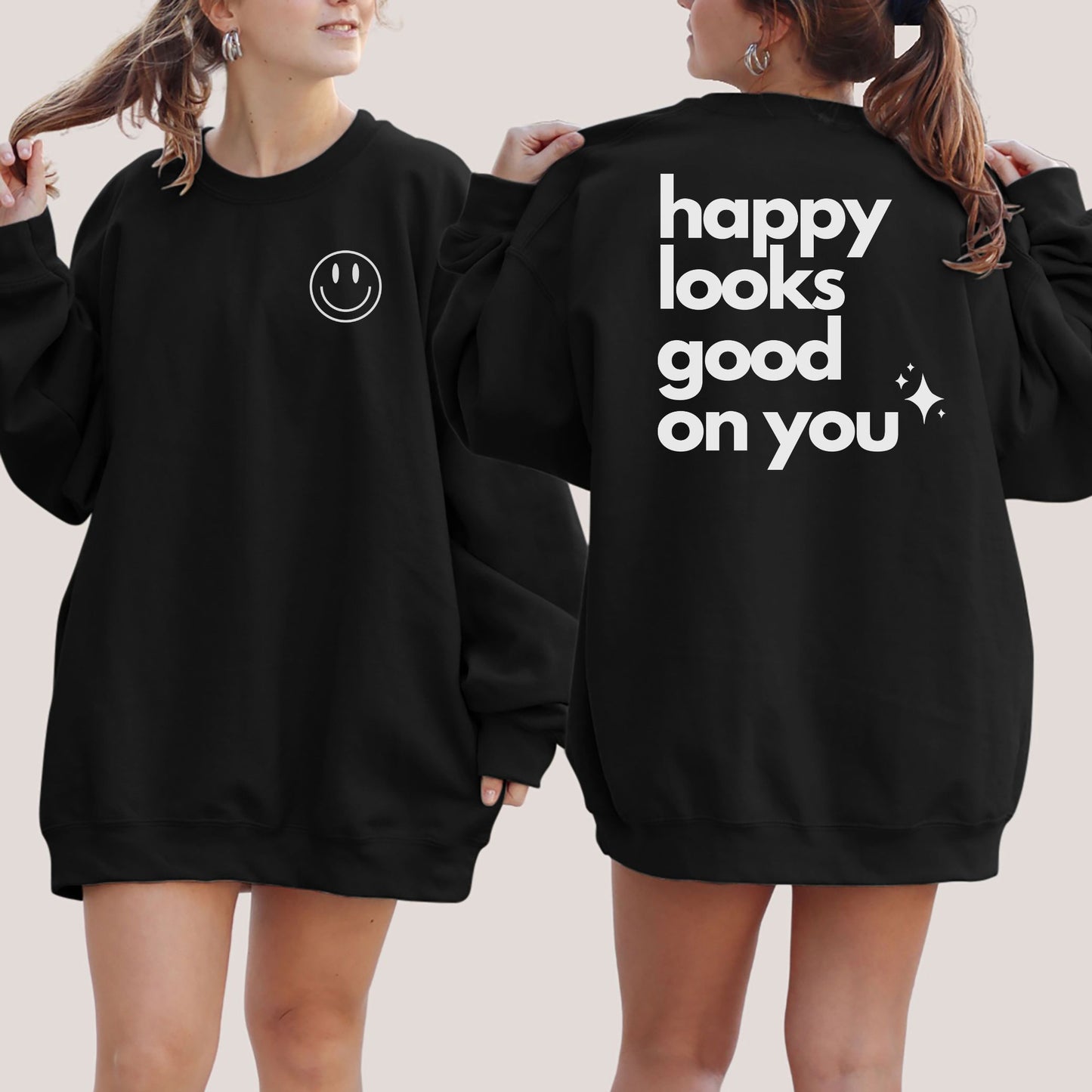 Happy Looks Good- Sweatshirt