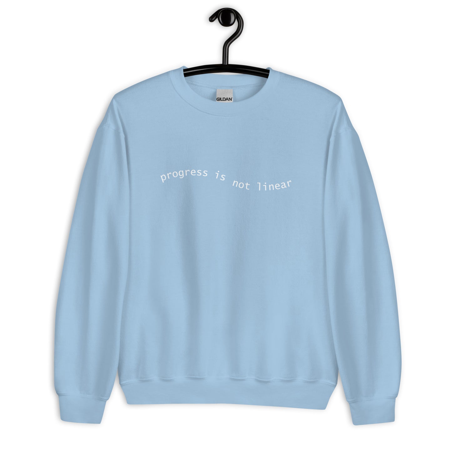 Progress is Not Linear- Sweatshirt