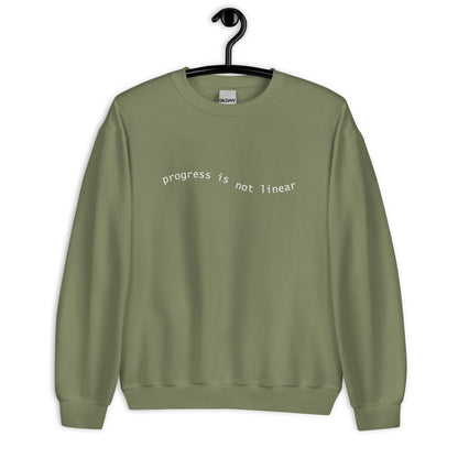 Progress is Not Linear- Sweatshirt