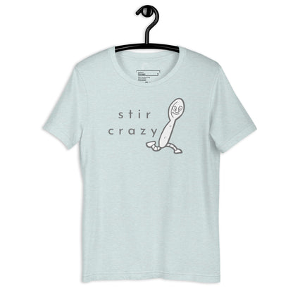 Stir Crazy- Premium Tee